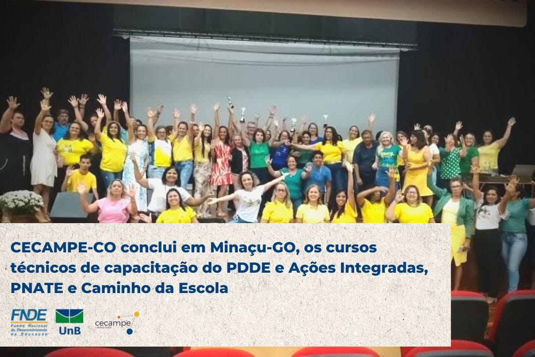 CECAMPE-CO conclui em Minaçu-GO, os cursos técnicos de capacitação do PDDE e Ações Integradas, PNATE e Caminho da Escola